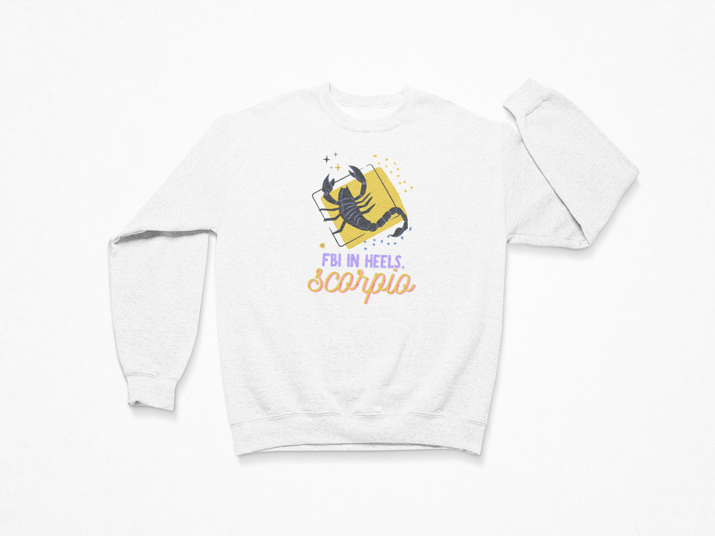 Scorpio Sweatshirt – “FBI in Heels”