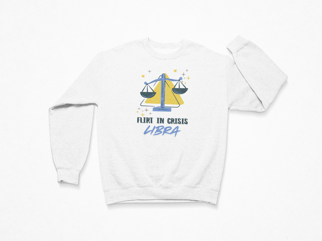 Libra Sweatshirt – “Flirt in Crisis”