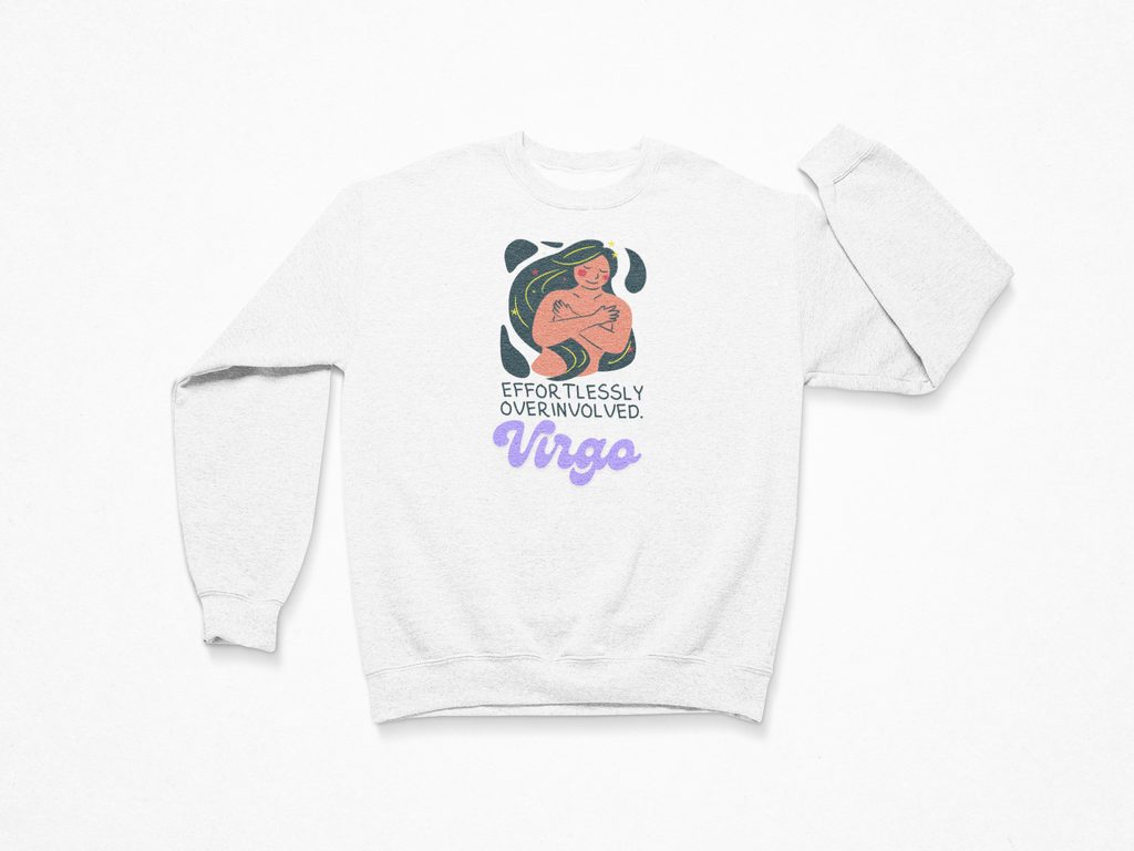 Virgo Sweatshirt – “Effortlessly Overinvolved”