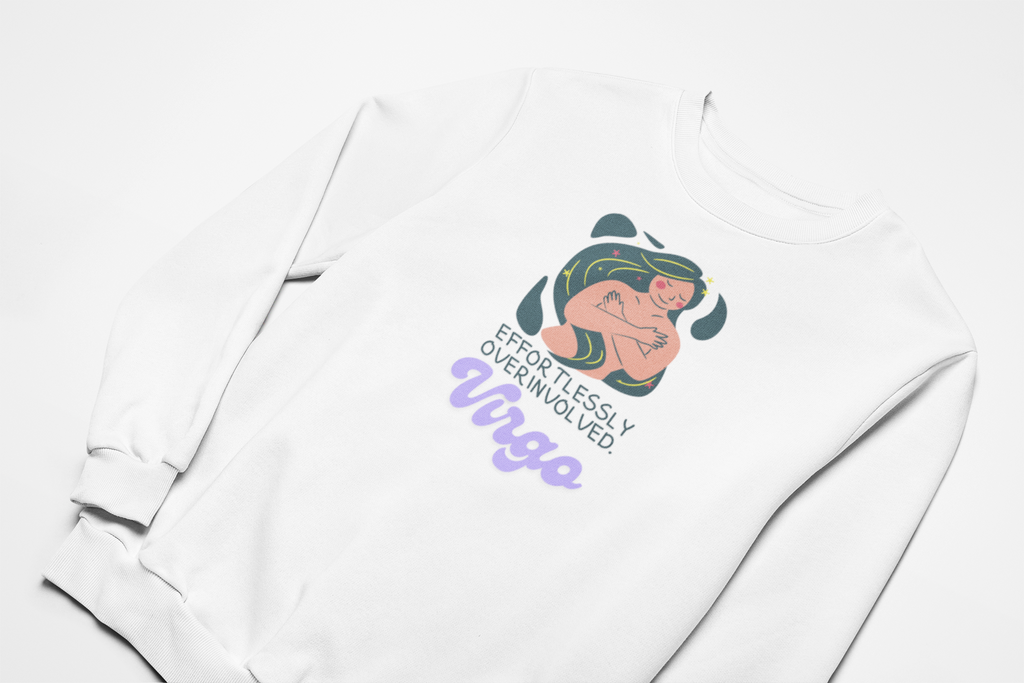 Virgo Sweatshirt – “Effortlessly Overinvolved”