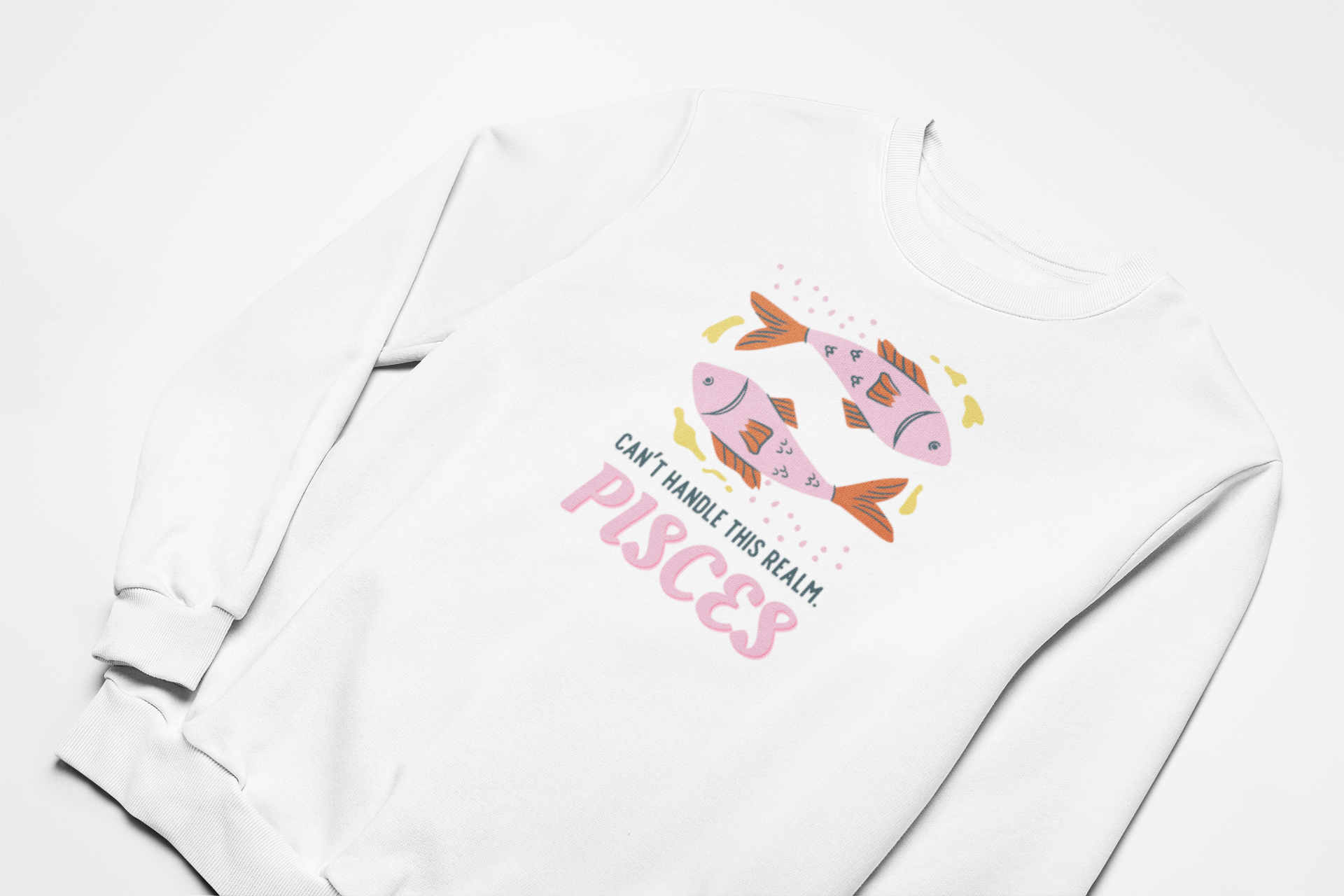 Pisces Sweatshirt – “Can’t Handle This Realm”